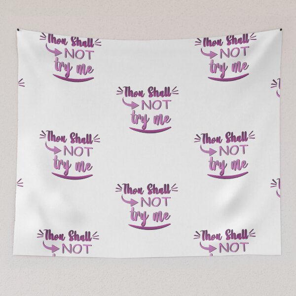 Item preview, Thou Shall Not Try Me designed and sold by SimplyCosmic11.