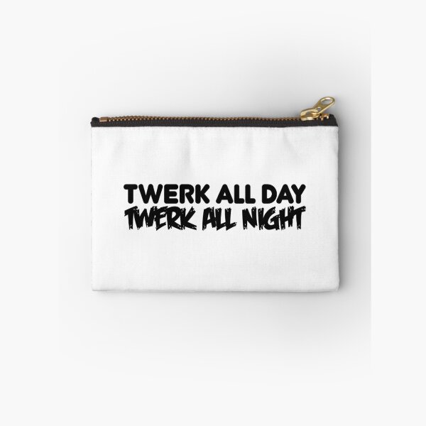 Item preview, Twerk All Day designed and sold by creepyjoe.