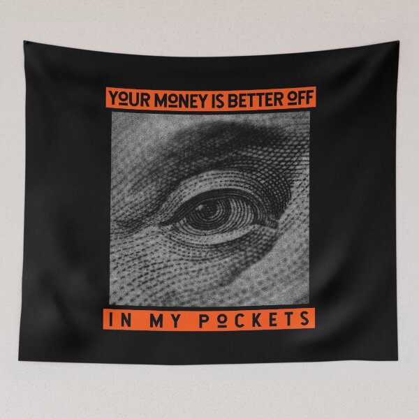 Item preview, Your money is better off in my pocket designed and sold by Jabaroni.
