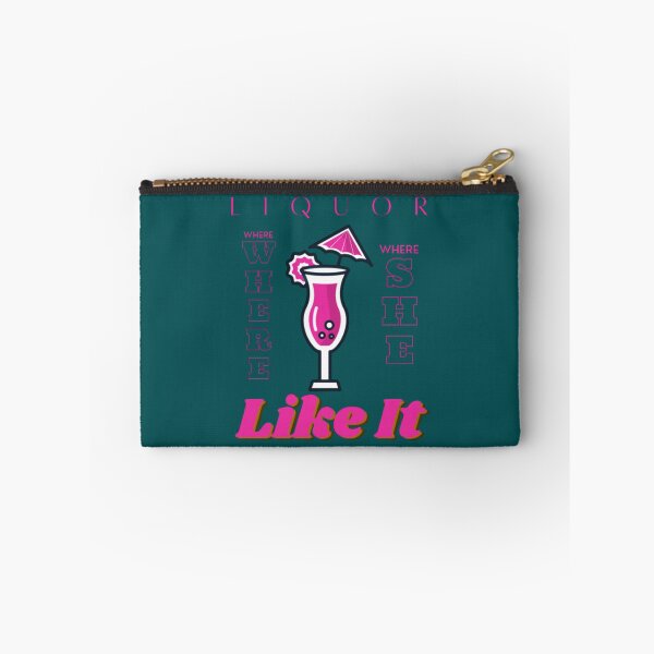 Item preview, Liquor Where She Likes It Best Quote on    designed and sold by FooUoBranch.