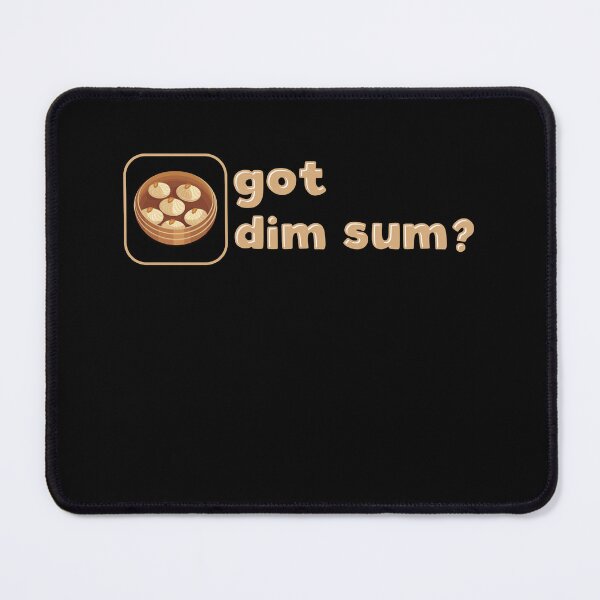 Item preview, Got Dim Sum? Funny designed and sold by RedQuality.