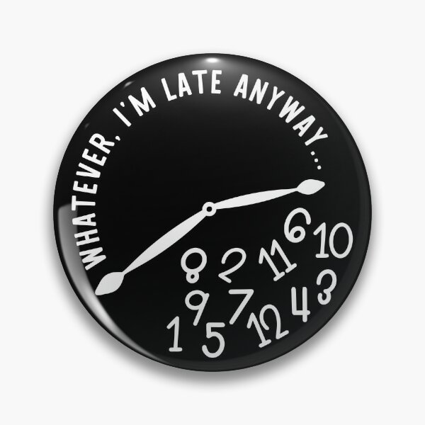 Item preview, Whatever, I'm Late Anyway Clock designed and sold by murkyswamp.