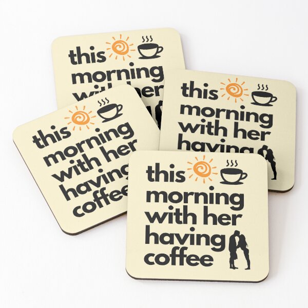 Item preview, this morning with her having romantic coffee | this morning with her having coffee love | gift for coffee lovers |  designed and sold by wear4gamers.