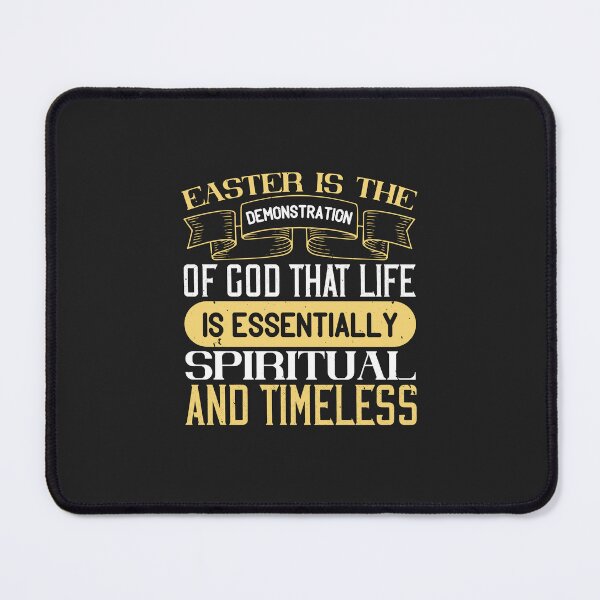 Item preview, Easter is the demonstration of God that life is essentially spiritual and timelesss-01 designed and sold by Corelli87.