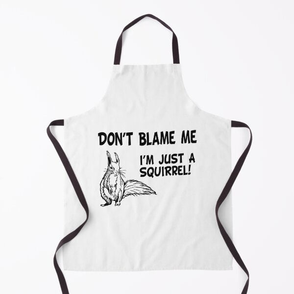 Item preview, Don't Blame Me, I'm Just A Squirrel! (Funny Quote about Squirrels - Viral Memes and Cool Sayings) designed and sold by SassyClassyMe.