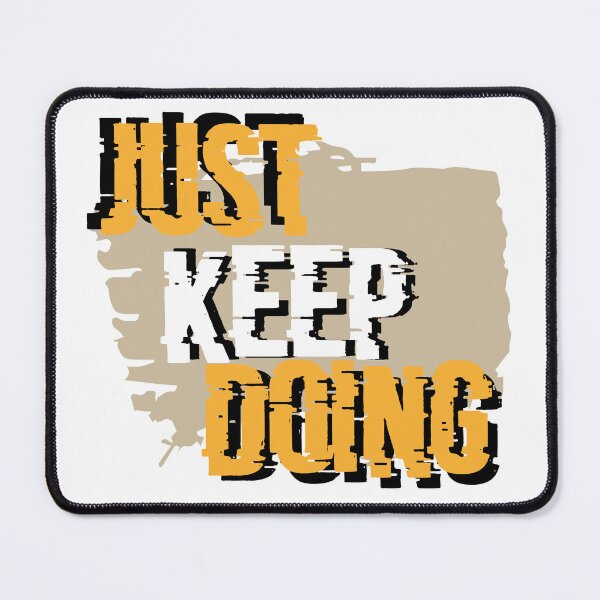 Item preview, just keep doing designed and sold by elmanchour.