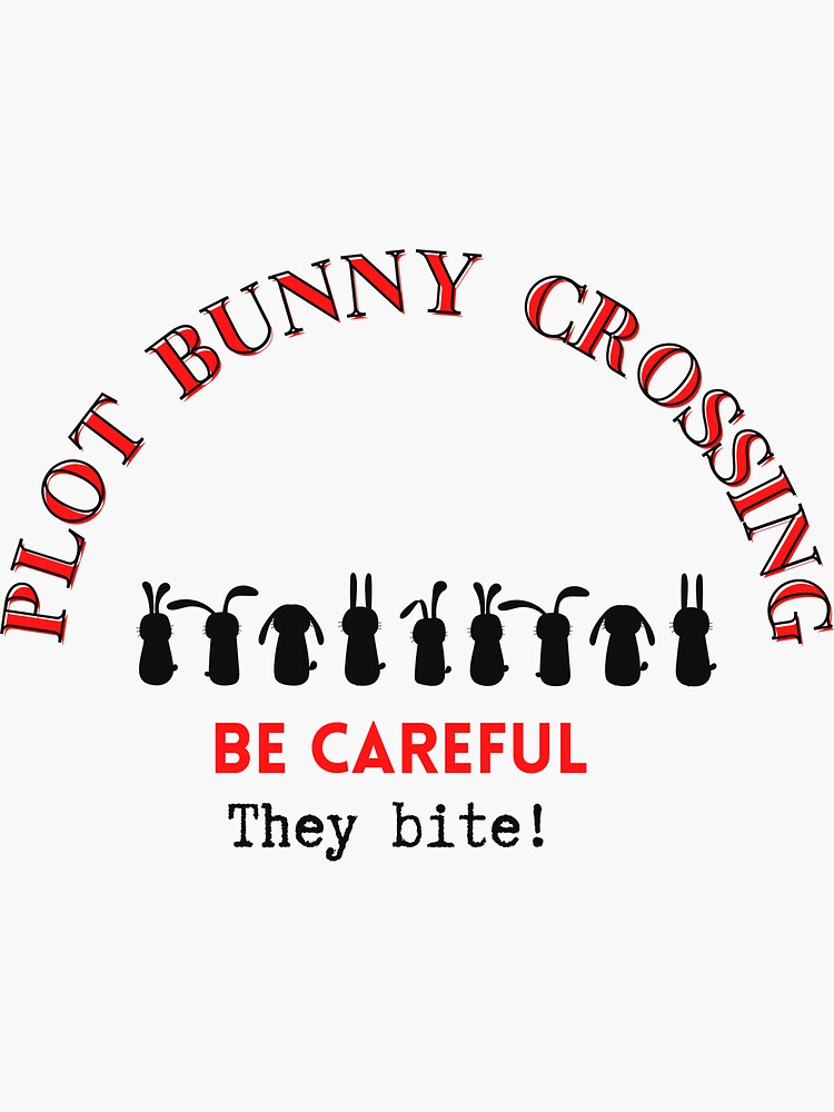 "Plot Bunny Crossing " Sticker By Slashyrogue | Redbubble