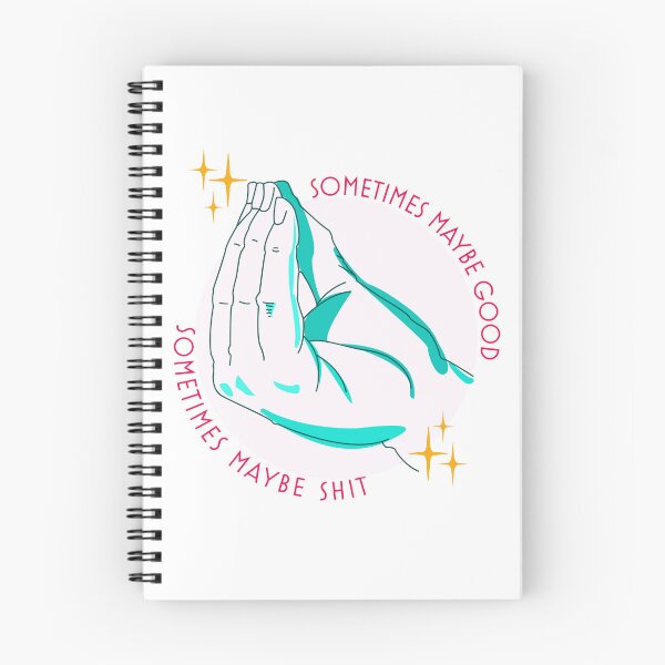 Item preview, SOMETIMES MAYBE GOOD SOMETIMES MAYBE SHIT designed and sold by KelsKSales.