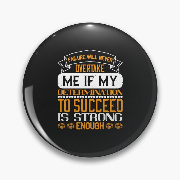 Item preview, Failure will never overtake me if my determination to succeed is strong enough-01 designed and sold by Corelli87.
