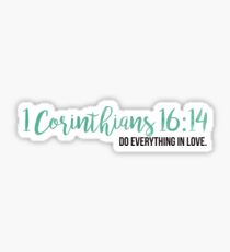 1 Corinthians 16:14 (Do everything in love.) Sticker