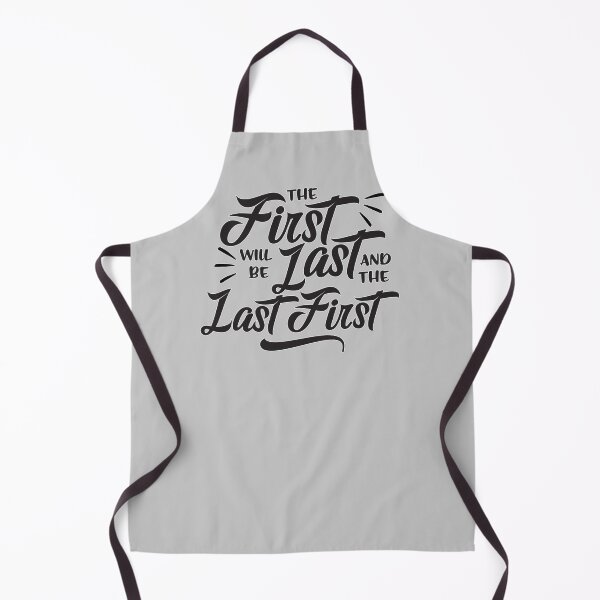 Item preview, The First will be Last, and the Last, First - Christianity designed and sold by Rhu Creations.