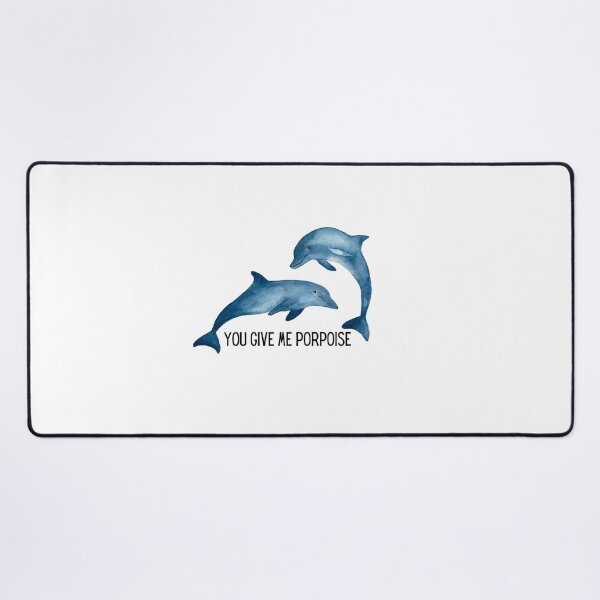 Item preview, You Give Me Porpoise - Dolphins designed and sold by sorryimbusy.