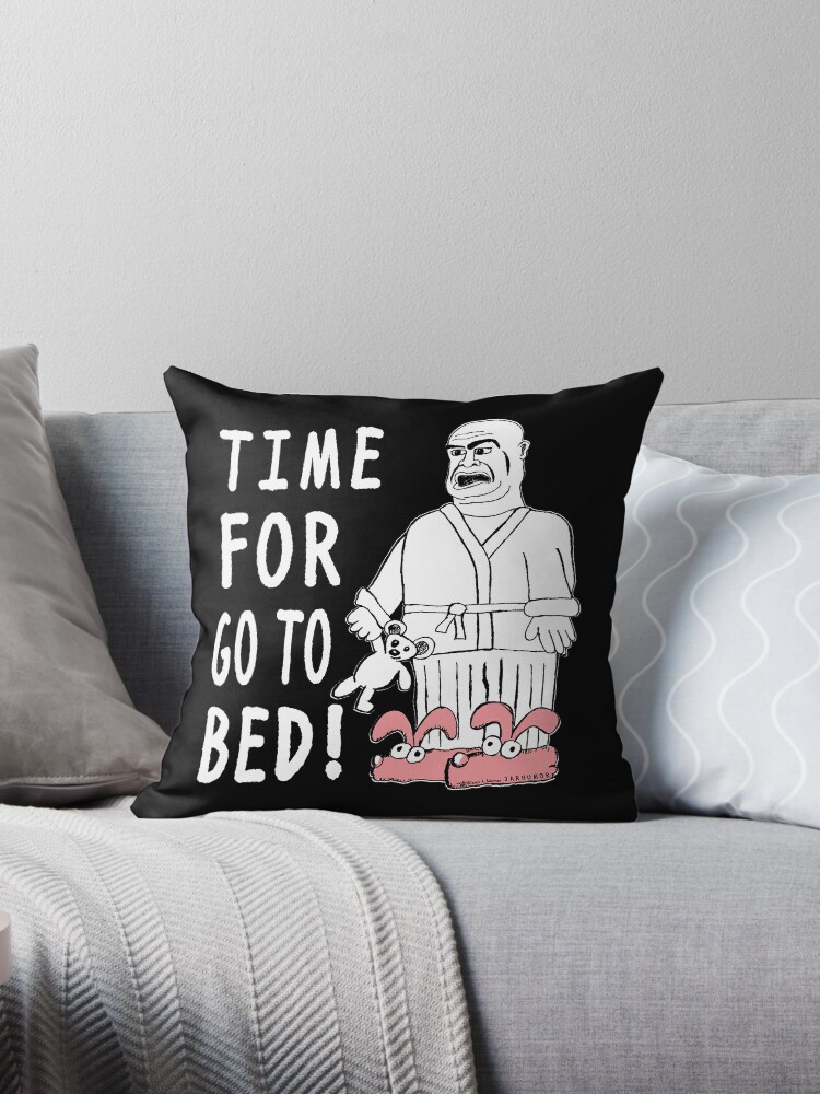 time-for-go-to-bed-throw-pillow-by-jarhumor-redbubble