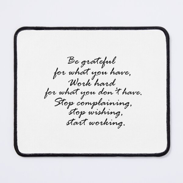 Item preview, Grateful Motivation Quotes - Be Grateful For What You Have designed and sold by kaavishehsas.