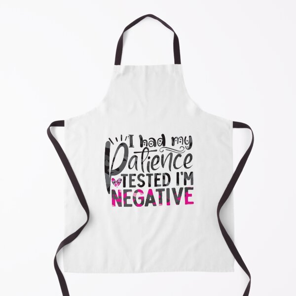 Item preview, I Had My Patience Tested I'm Negative designed and sold by SimplyCosmic11.