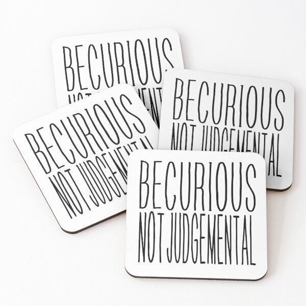 Item preview, Be Curious Not Judgemental Inspirational and Motivational Quote designed and sold by hanyj732.