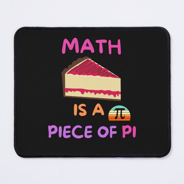 Item preview, Math Is A Piece Of Pi- Pi Day And Math Lover designed and sold by BhavyaBathla.