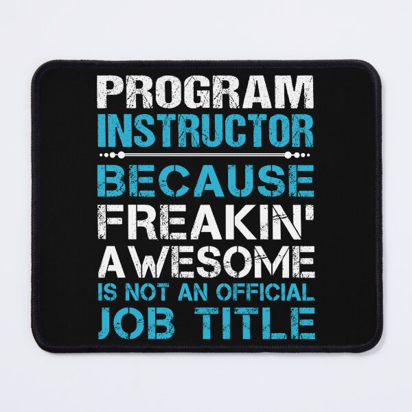 Item preview, Program Instructor T Shirt - Freaking Awesome Job Gift Item Tee designed and sold by oetate4774.