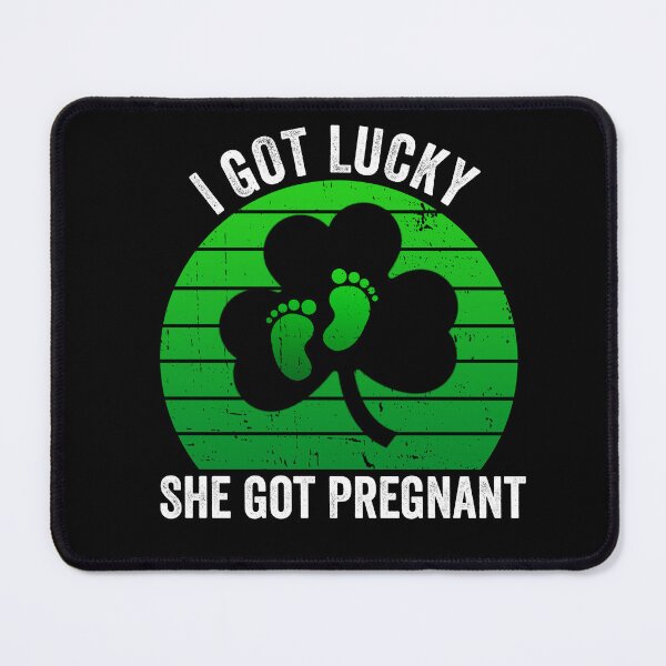 Item preview, Cute St Patricks Day Pregnancy Announcement Design:I Got Lucky She Got Pregnant designed and sold by AMINE ★★★★★.