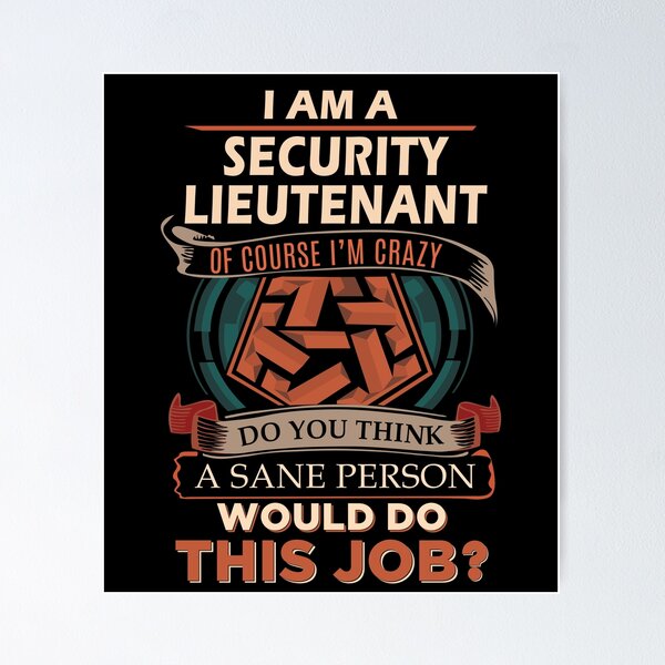 Item preview, Security Lieutenant T Shirt - Sane Person Job Gift Item Tee designed and sold by stacyarmst.