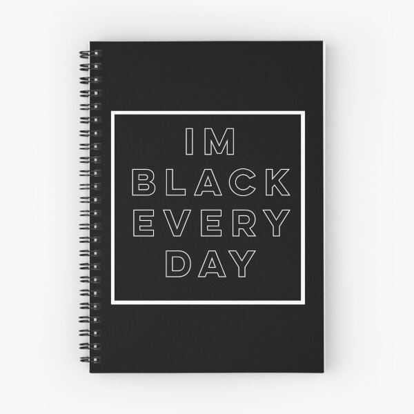 Item preview, Im black everyday. designed and sold by ofaltor.