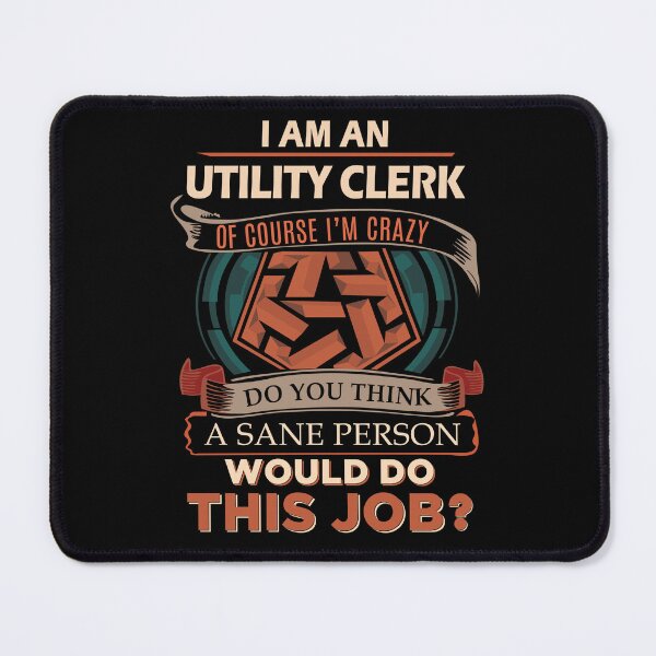 Item preview, Utility Clerk T Shirt - Sane Person Job Gift Item Tee designed and sold by jazminprin.