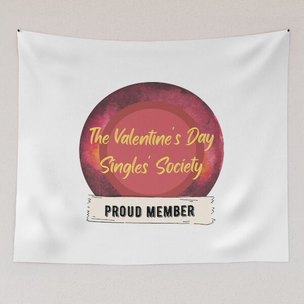 Item preview, The Valentine's Day Singles' Society - Proud Member designed and sold by CosmicStory.