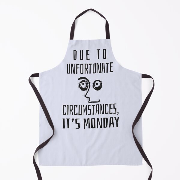 Item preview, Due to unfortunate circumstances, it's Monday designed and sold by zicutza.