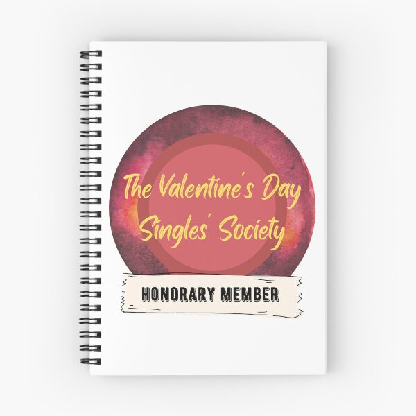 Item preview, The Valentine's Day Singles' Society - Honorary Member designed and sold by CosmicStory.