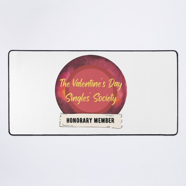 Item preview, The Valentine's Day Singles' Society - Honorary Member designed and sold by CosmicStory.