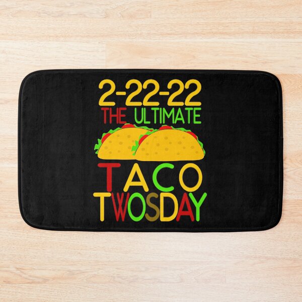 Item preview, Taco Twosday 2/22/22 February 22nd 2022 designed and sold by toddbrooney.