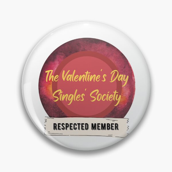 Item preview, The Valentine's Day Singles' Society - Respected Member designed and sold by CosmicStory.