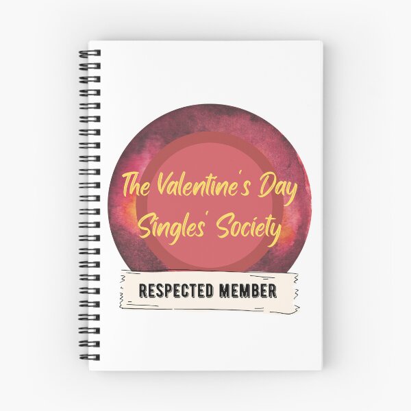 Item preview, The Valentine's Day Singles' Society - Respected Member designed and sold by CosmicStory.