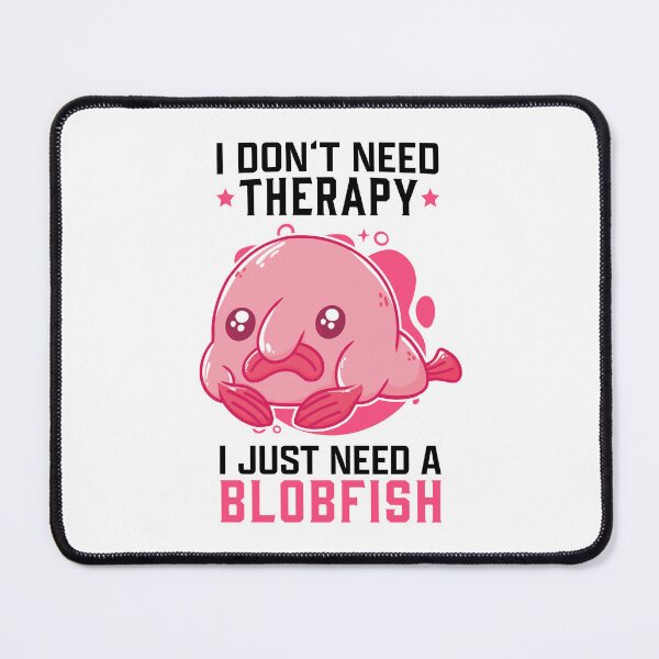 Item preview, Blobfish no therapy meme ugly blobfish designed and sold by madgrfx.