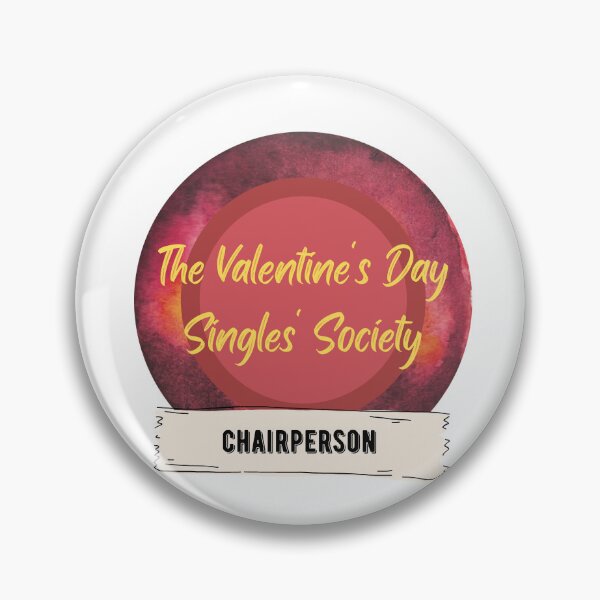 Item preview, The Valentine's Day Singles' Society - Chairperson designed and sold by CosmicStory.