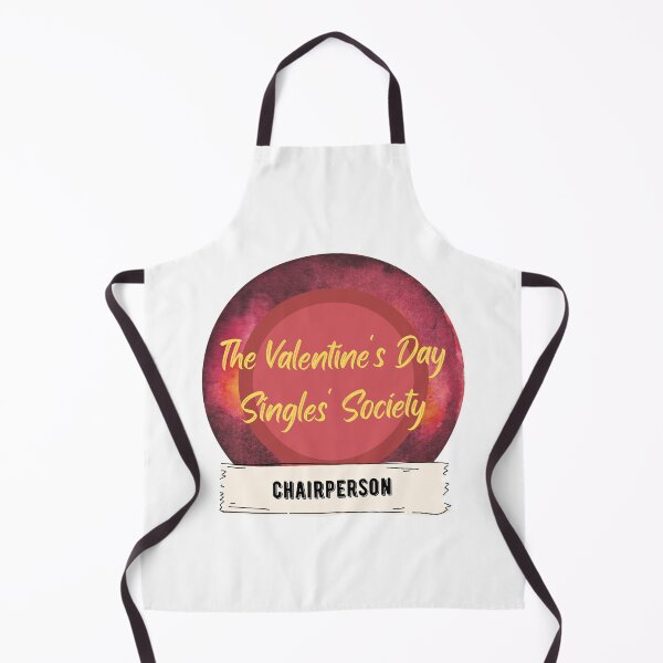 Item preview, The Valentine's Day Singles' Society - Chairperson designed and sold by CosmicStory.