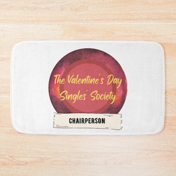 Item preview, The Valentine's Day Singles' Society - Chairperson designed and sold by CosmicStory.