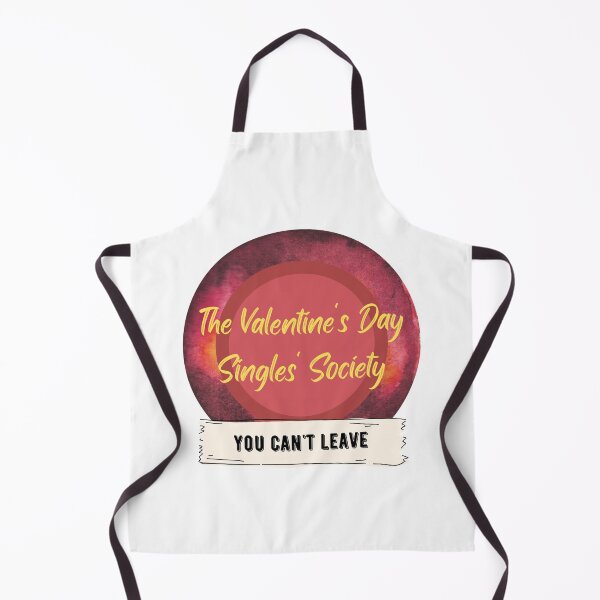 Item preview, The Valentine's Day Singles' Society - You Can't Leave designed and sold by CosmicStory.