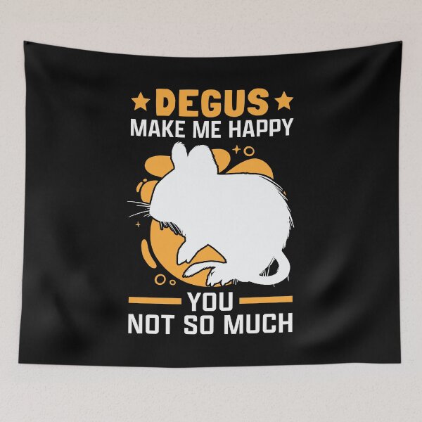 Item preview, Degus Make Happy Chilean Rodent Degu designed and sold by madgrfx.