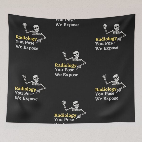Item preview, Radiology - You Pose We Expose designed and sold by mikefer.