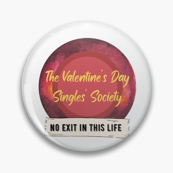 Item preview, The Valentine's Day Singles' Society - No Exit In This Life designed and sold by CosmicStory.