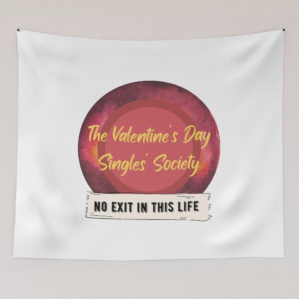 Item preview, The Valentine's Day Singles' Society - No Exit In This Life designed and sold by CosmicStory.
