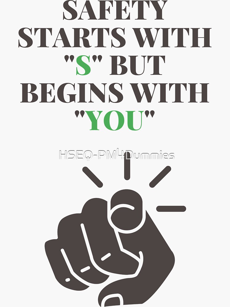 "Safety Starts with S but Begins with You Workplace Safety and Health