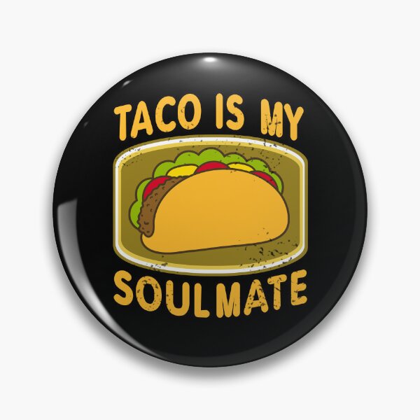 Artikelvorschau, Taco is my Soulmate entworfen und verkauft von NeXore.