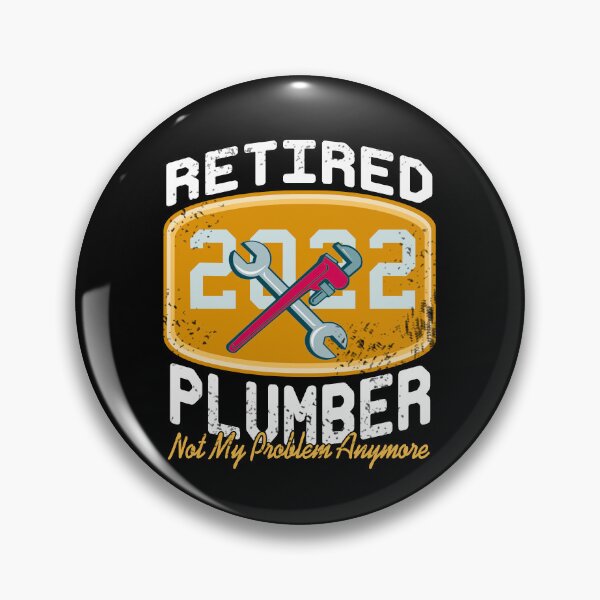 Item preview, Retired Plumber 2022 Not my Problem Anymore designed and sold by NeXore.