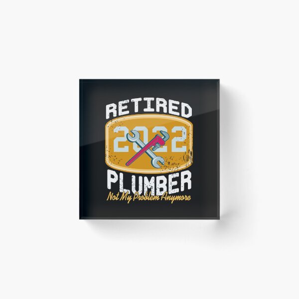 Item preview, Retired Plumber 2022 Not my Problem Anymore designed and sold by NeXore.