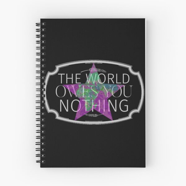 Item preview, The World Owes You Nothing designed and sold by diva-design.