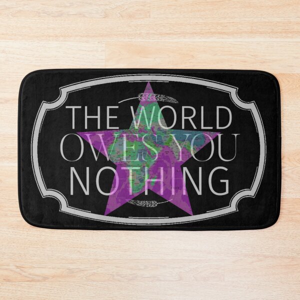 Item preview, The World Owes You Nothing designed and sold by diva-design.