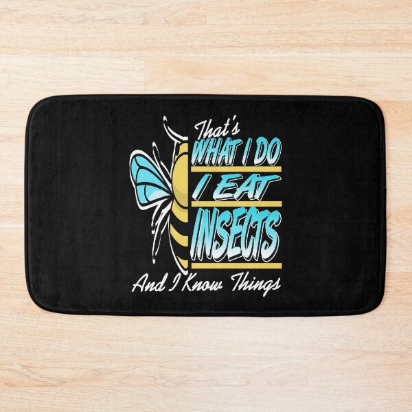 Item preview, That's what I do I eat Insects and know things designed and sold by NeXore.