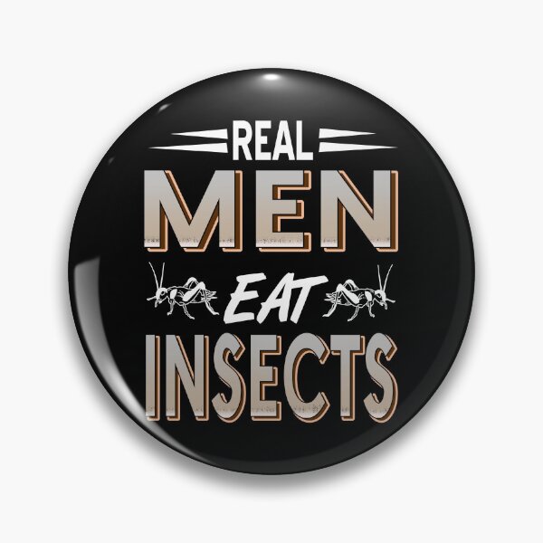 Item preview, Real Men eat Insects designed and sold by NeXore.